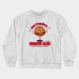 San Francisco Burger Club Crewneck Sweatshirt